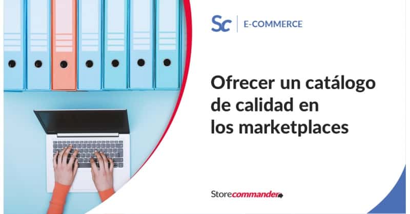 Diffuser un catalogue de qualité sur les places de marché Diffuser un catalogue de qualité sur les places de marché