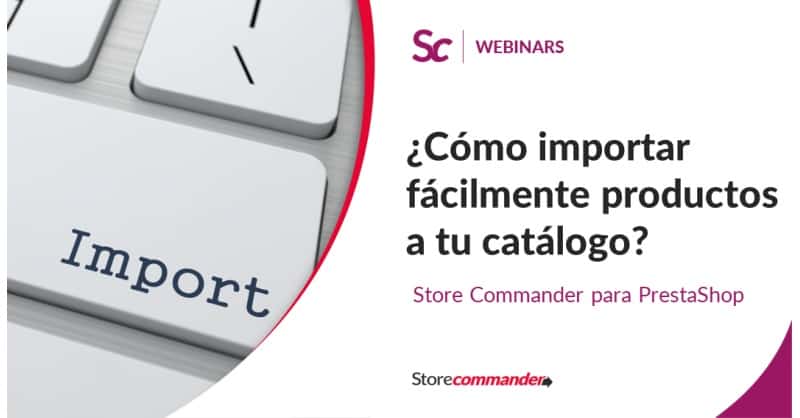 Webinaire - Comment réaliser un import catalogue vers Store Commander ? Webinaire - Comment réaliser un import catalogue vers Store Commander ?