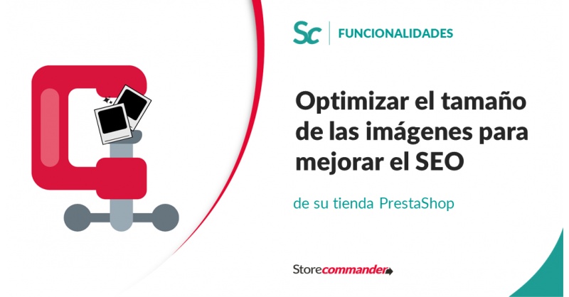 Optimizar el tamaño de las imágenes para mejorar el seo de su tienda Optimizar el tamaño de las imágenes para mejorar el seo de su tienda