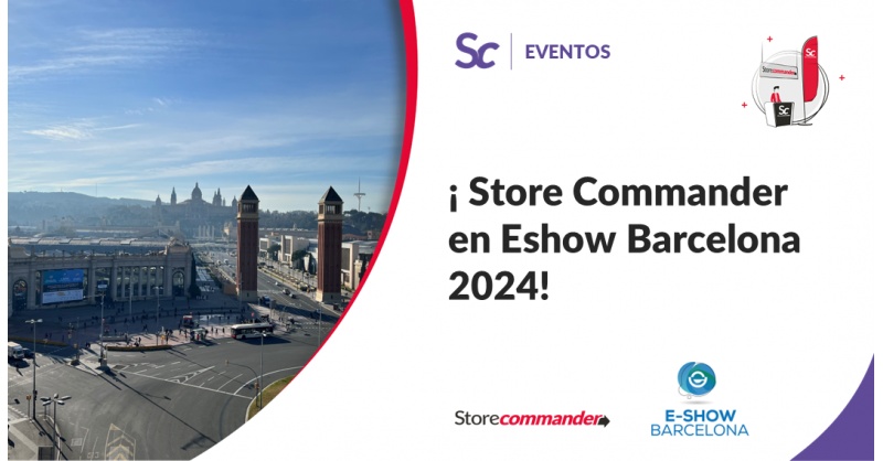 Store Commander en eShow Barcelona 2024  Store Commander en eShow Barcelona 2024