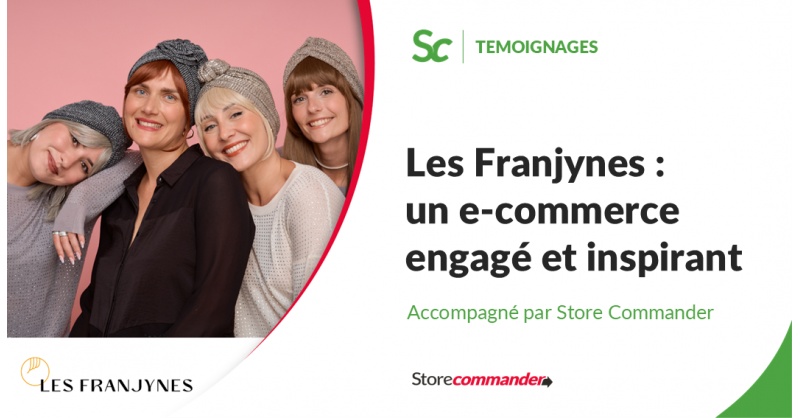 Les Franjynes : un e-commerce engagé et inspirant accompagné par Store Commander