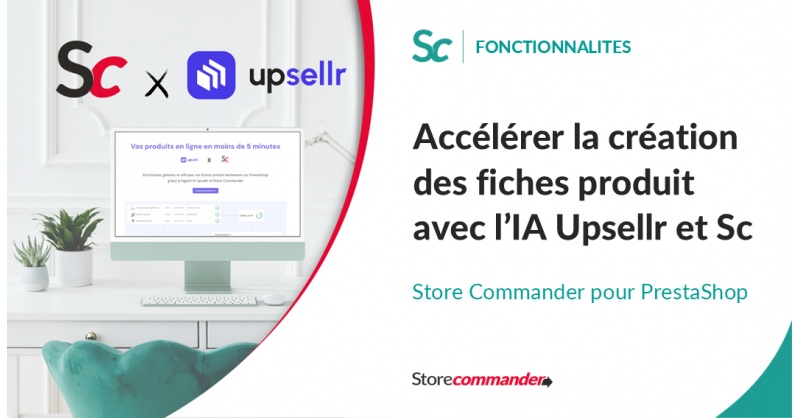 Accélérer la création des fiches produit avec l’IA Upsellr et Sc Accélérer la création des fiches produit avec l’IA Upsellr et Sc