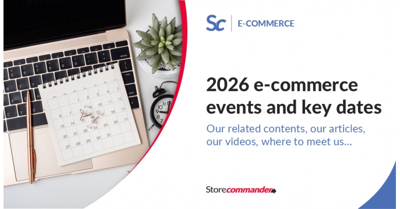 Découvrez votre calendrier e-commerce 2026 Découvrez votre calendrier e-commerce 2026
