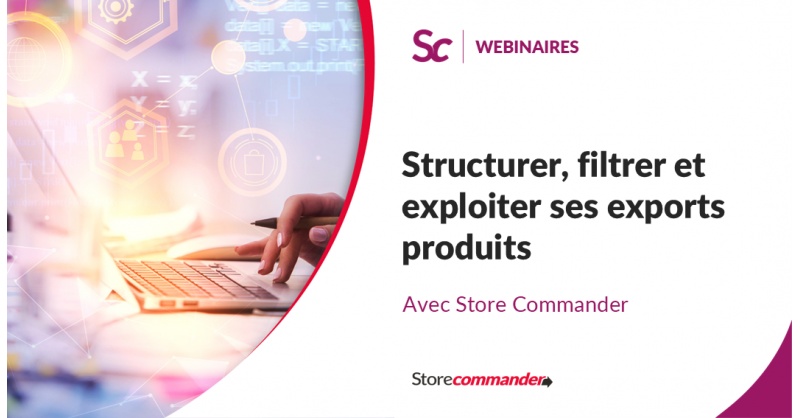 Structurer, filtrer et exploiter ses exports produits
